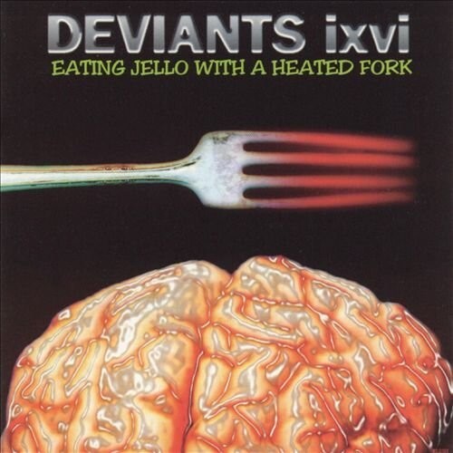 CD диск Deviants Ixvi: Eating Jello With A Heated Fork
CD диск Deviants Ixvi: Eating Jello With A Heated Fork