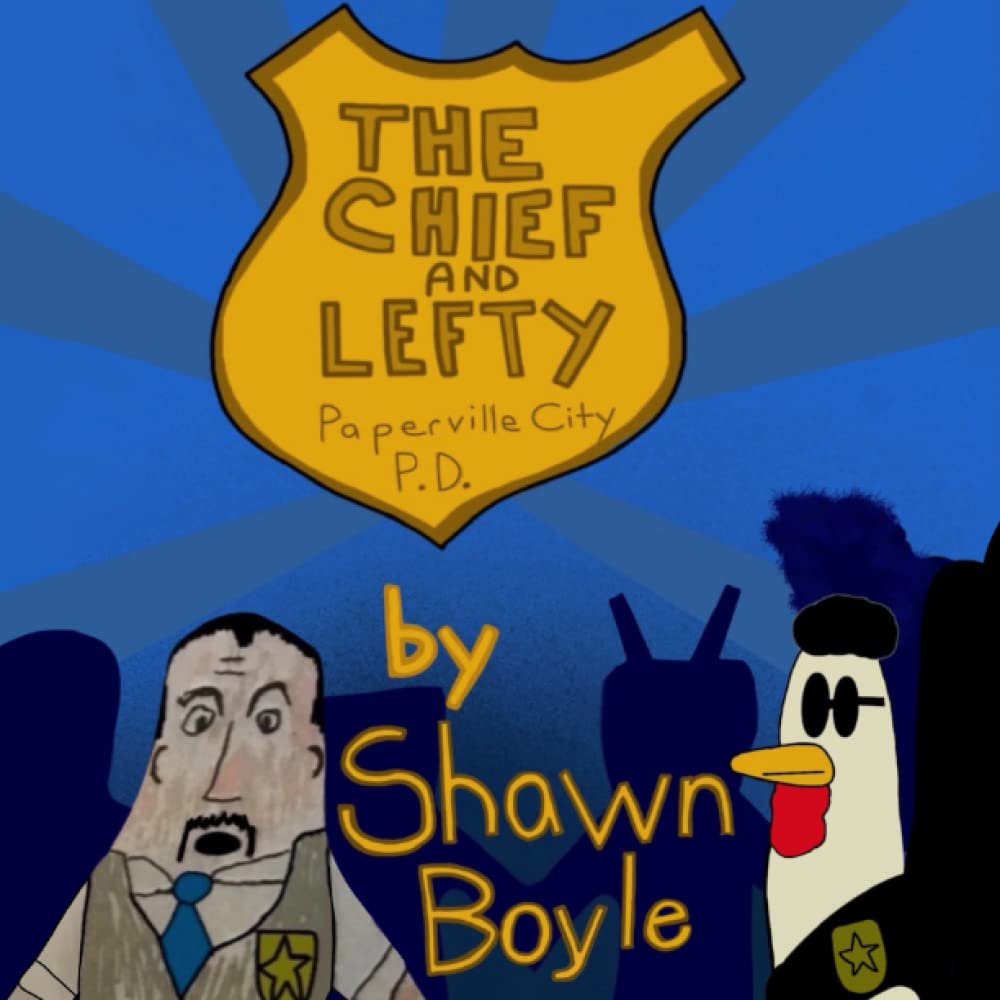 THE CHIEF & LEFTY: PAPERVILLE CITY PD (Independently published)
THE CHIEF & LEFTY: PAPERVILLE CITY PD (Independently published)