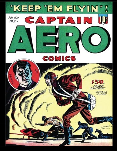 Captain Aero Comics #5: 1942 War Aviation Comic (CreateSpace Independent Publishing Platform)
Captain Aero Comics #5: 1942 War Aviation Comic (CreateSpace Independent Publishing Platform)