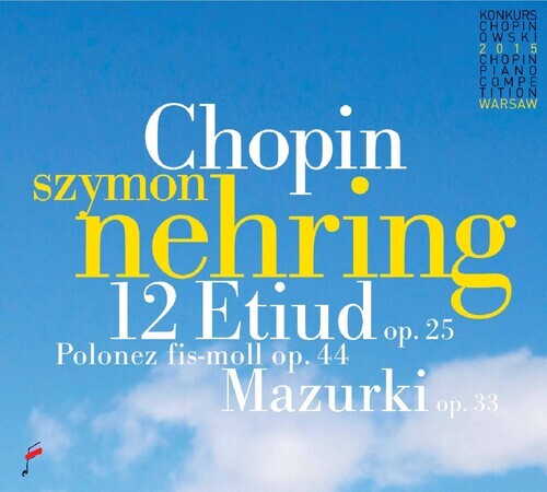 CD диск Chopin / Nehring, Szymon: Chopin: 12 Etudes Op 25 / Polonaise / Mazurki
CD диск Chopin / Nehring, Szymon: Chopin: 12 Etudes Op 25 / Polonaise / Mazurki