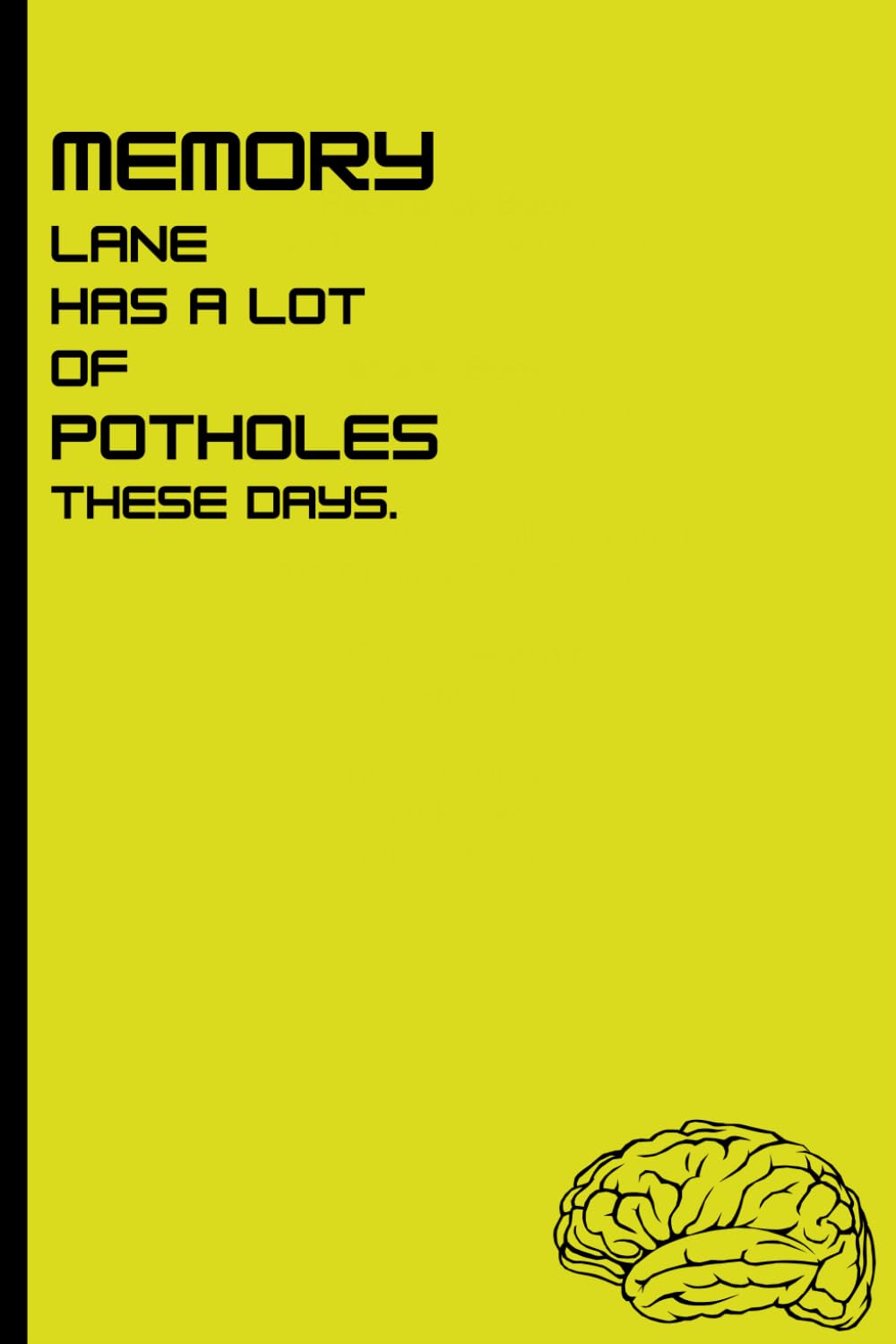 Memory lane has a lot of potholes these days (Independently published)
Memory lane has a lot of potholes these days (Independently published)