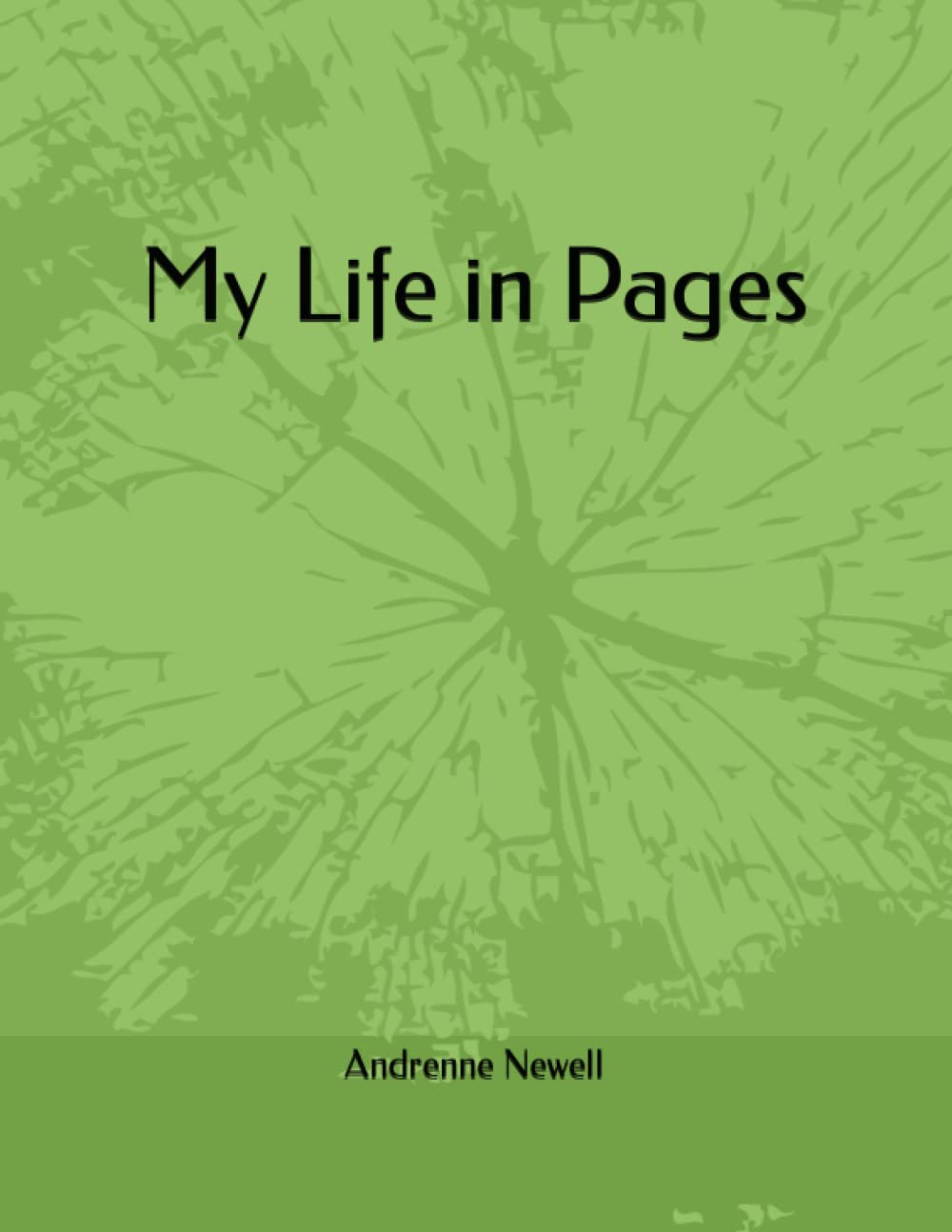 My Life in Pages (Independently published)
My Life in Pages (Independently published)