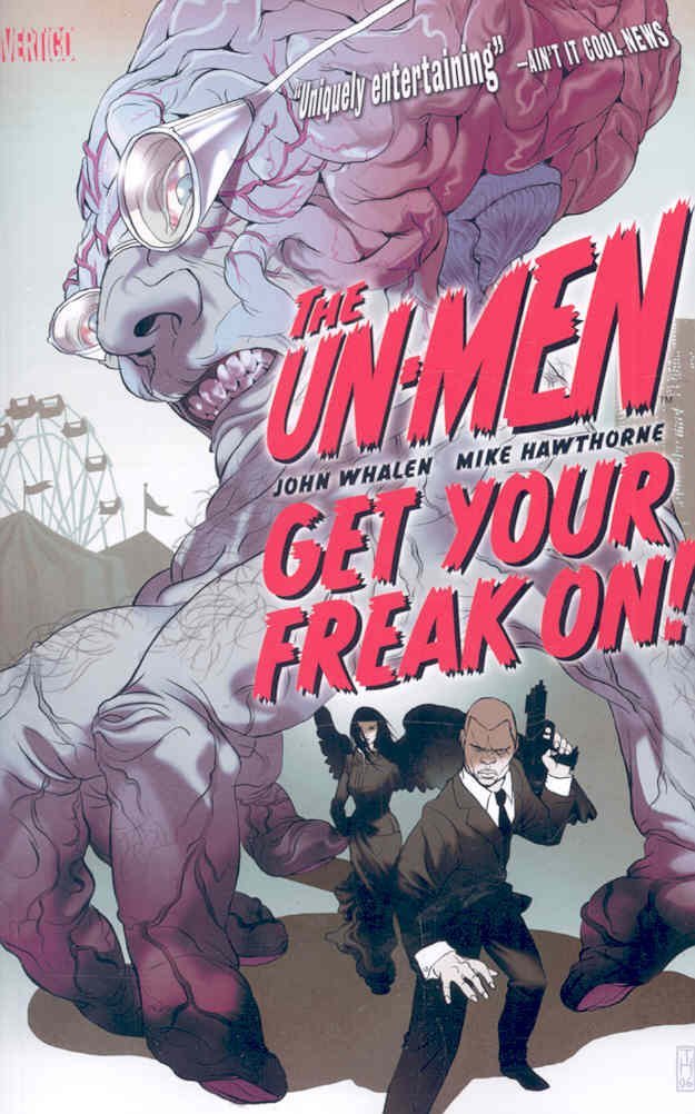 Un-Men Vol. 1 Get Your Freak On (Vertigo)
Un-Men Vol. 1 Get Your Freak On (Vertigo)