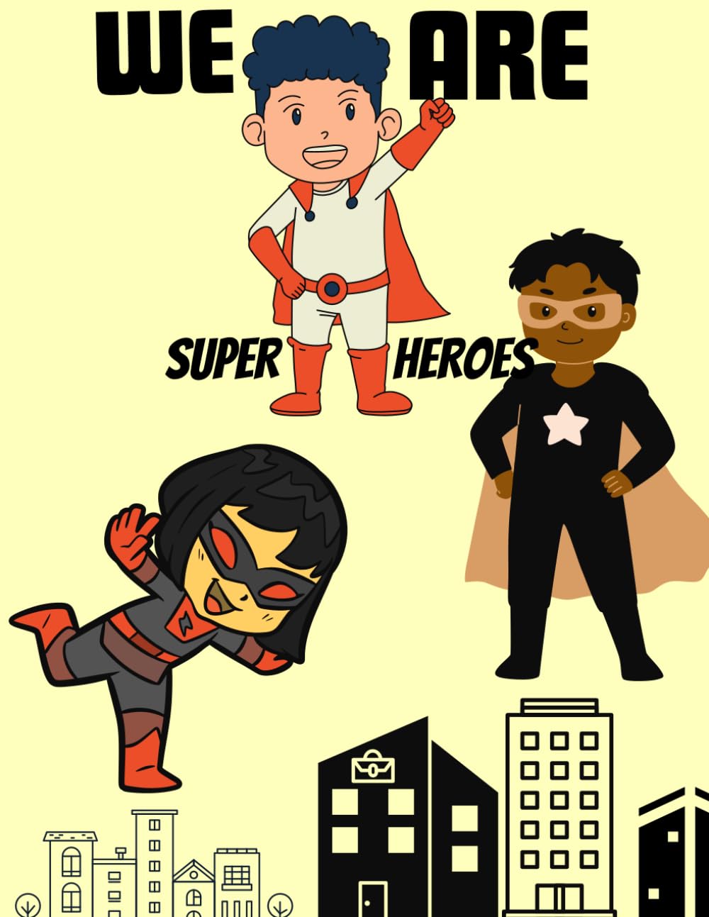 We Are Super Heroes (Independently published)
We Are Super Heroes (Independently published)