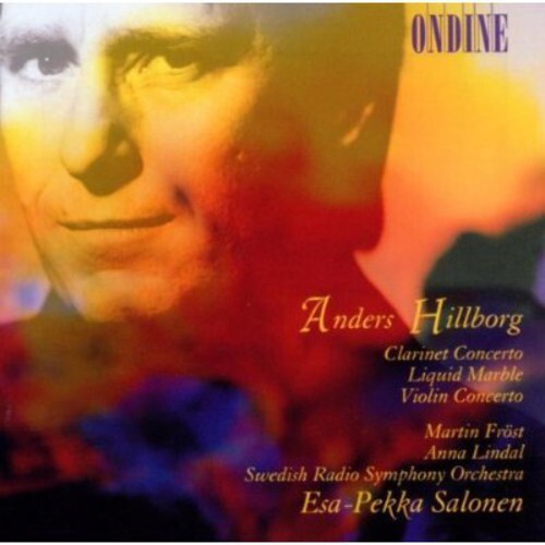CD диск Hillborg / Frost / Lindal / Salonen / Swedish Rso: Clarinet Concerto / Liquid Marble / Violin Cto
CD диск Hillborg / Frost / Lindal / Salonen / Swedish Rso: Clarinet Concerto / Liquid Marble / Violin Cto