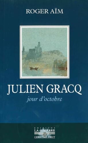 Julien Gracq: Jour d'Octobre (SIMARRE)
Julien Gracq: Jour d'Octobre (SIMARRE)