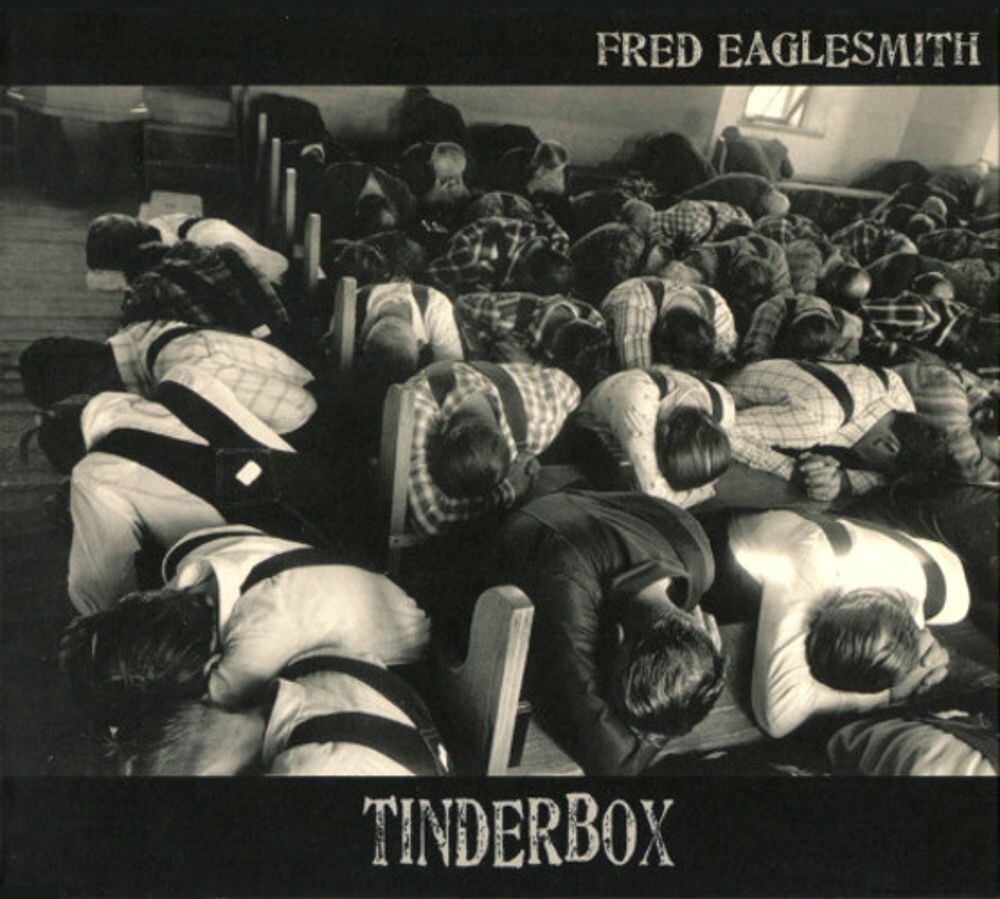 Диск CD Tinderbox - Fred Eaglesmith
Диск CD Tinderbox - Fred Eaglesmith