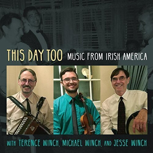 CD диск Winch, Terence / Winch, Michael / Winch, Jesse: This Day Too: Music From Irish America
CD диск Winch, Terence / Winch, Michael / Winch, Jesse: This Day Too: Music From Irish America