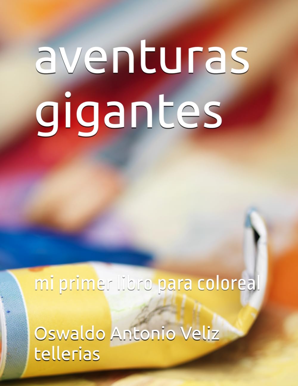 aventuras gigantes: mi primer libro para coloreal (Spanish Edition) (Independently published)
aventuras gigantes: mi primer libro para coloreal (Spanish Edition) (Independently published)