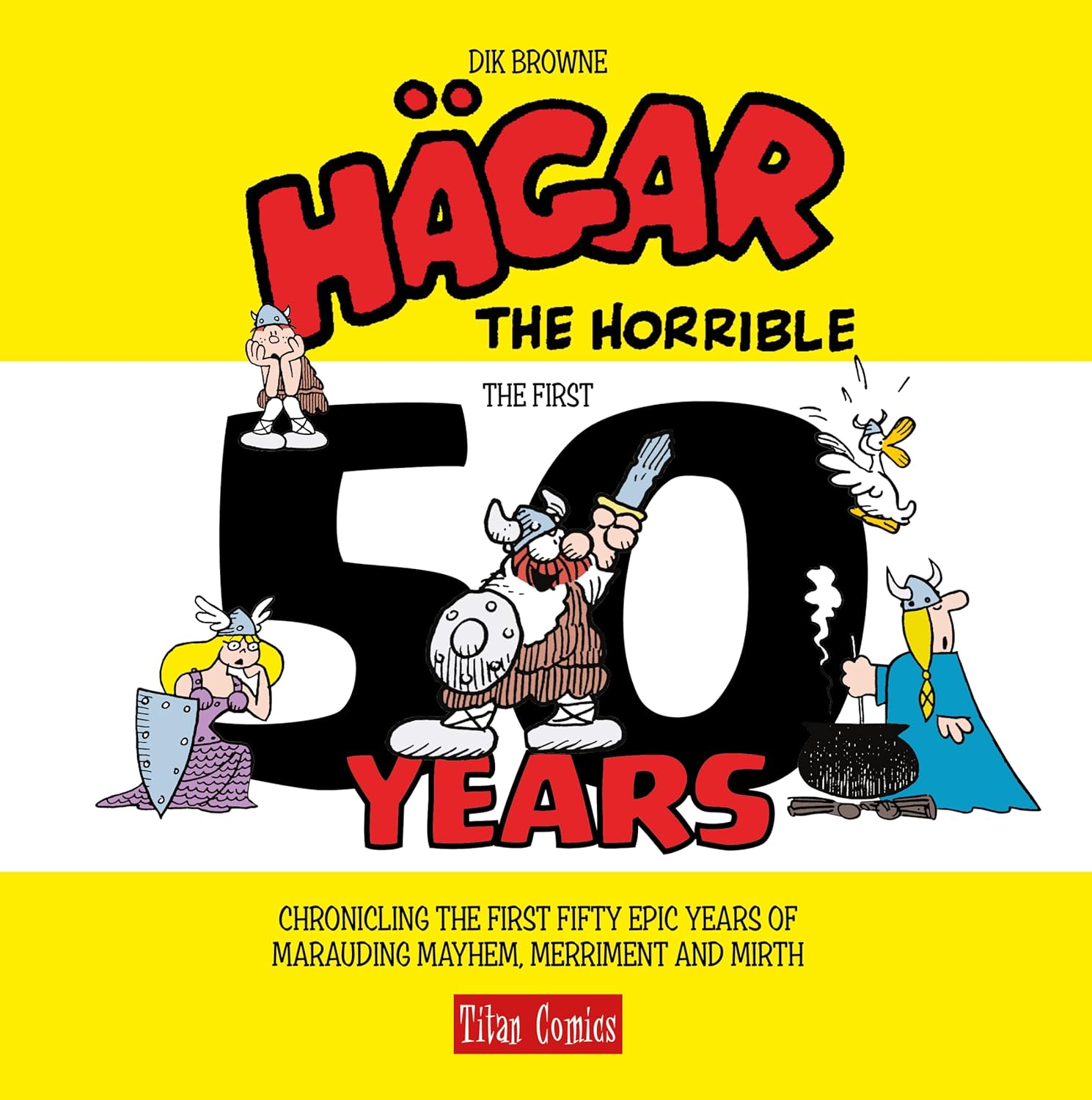 Hagar the Horrible: The First 50 Years (Titan Comics)
Hagar the Horrible: The First 50 Years (Titan Comics)