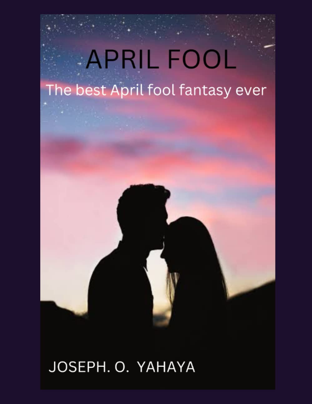 April fool !!!: A novel: The best April fool fantasy ever (Independently published)
April fool !!!: A novel: The best April fool fantasy ever (Independently published)