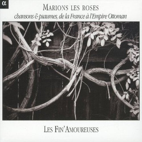 CD диск Les Fin'Amoureuses Ensemble: Marions Les Roses
CD диск Les Fin'Amoureuses Ensemble: Marions Les Roses
