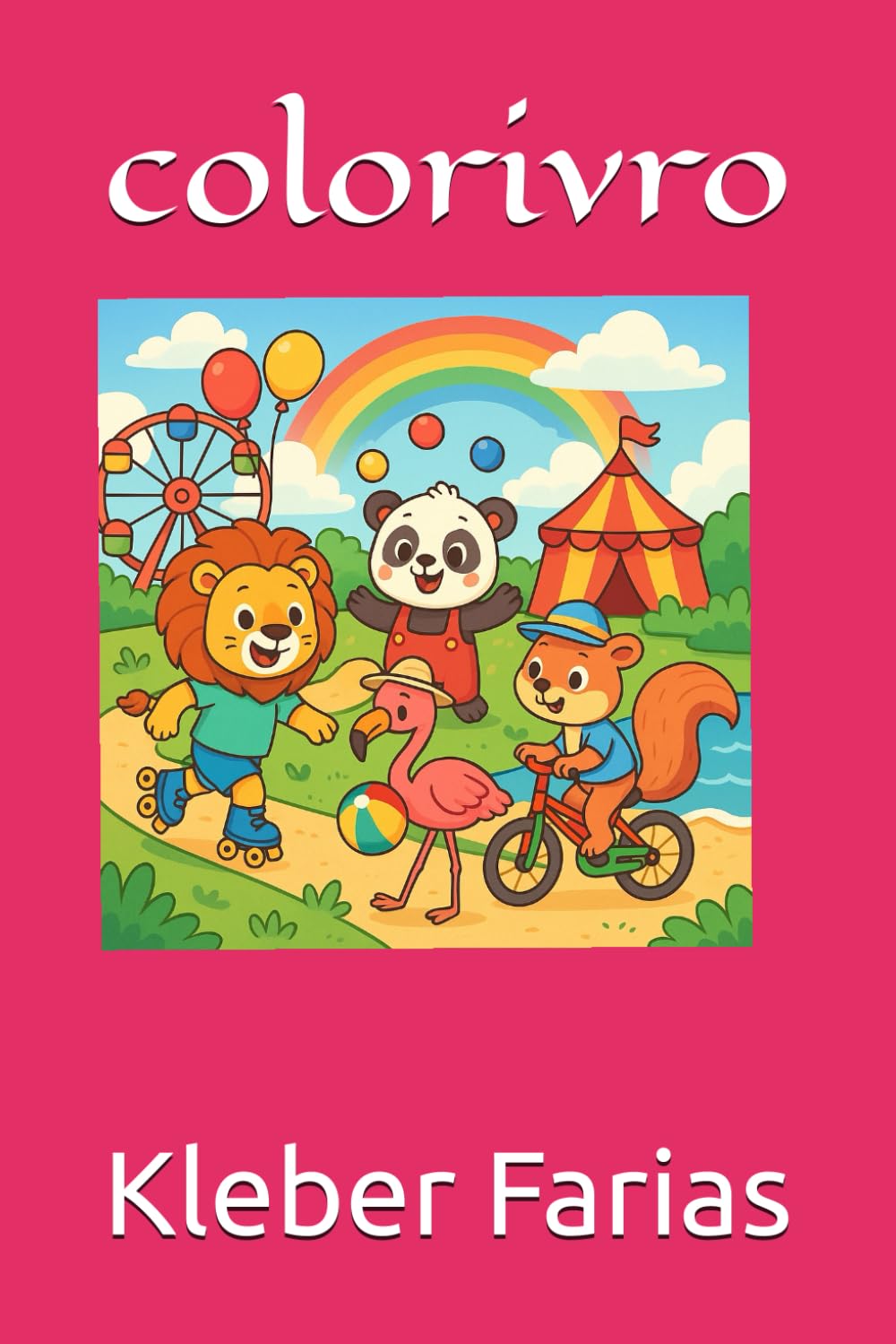 Colorivros: Livros para colorir (Portuguese Edition) (Independently published)
Colorivros: Livros para colorir (Portuguese Edition) (Independently published)