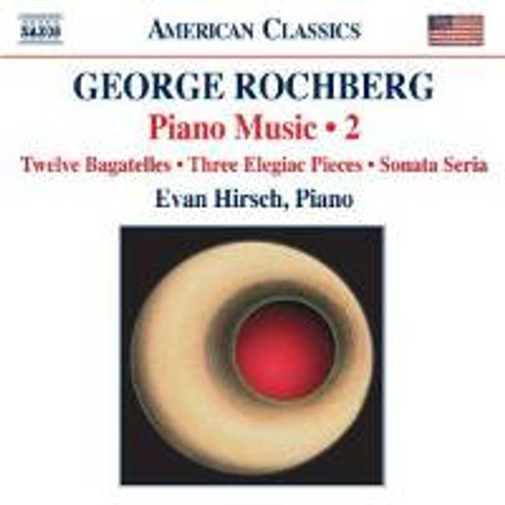Диск CD Rochberg: Piano Music Vol. 2 - Twelve Bagatelles / Three Elegiac Pieces / Sonata Seria - George Rochberg, Evan Hirsch
Диск CD Rochberg: Piano Music Vol. 2 - Twelve Bagatelles / Three Elegiac Pieces / Sonata Seria - George Rochberg, Evan Hirsch