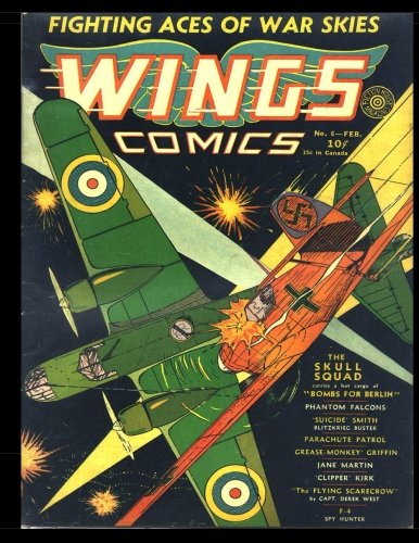 Wings Comics #6: Golden Age War Comic 1941 (CreateSpace Independent Publishing Platform)
Wings Comics #6: Golden Age War Comic 1941 (CreateSpace Independent Publishing Platform)