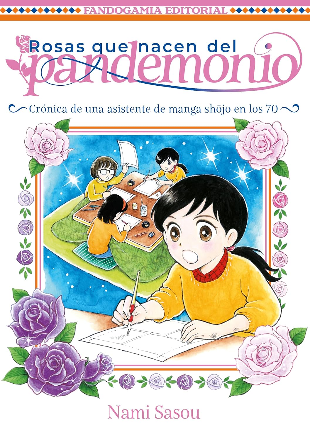 Rosas que nacen del pandemonio: Crónicas de una asistente de manga en los 70 (Fandogamia Editorial, C.B.)
Rosas que nacen del pandemonio: Crónicas de una asistente de manga en los 70 (Fandogamia Editorial, C.B.)