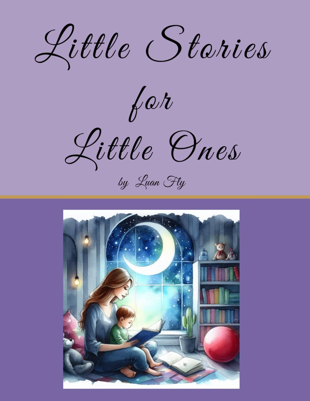Little Stories for Little Ones (Independently published)
Little Stories for Little Ones (Independently published)