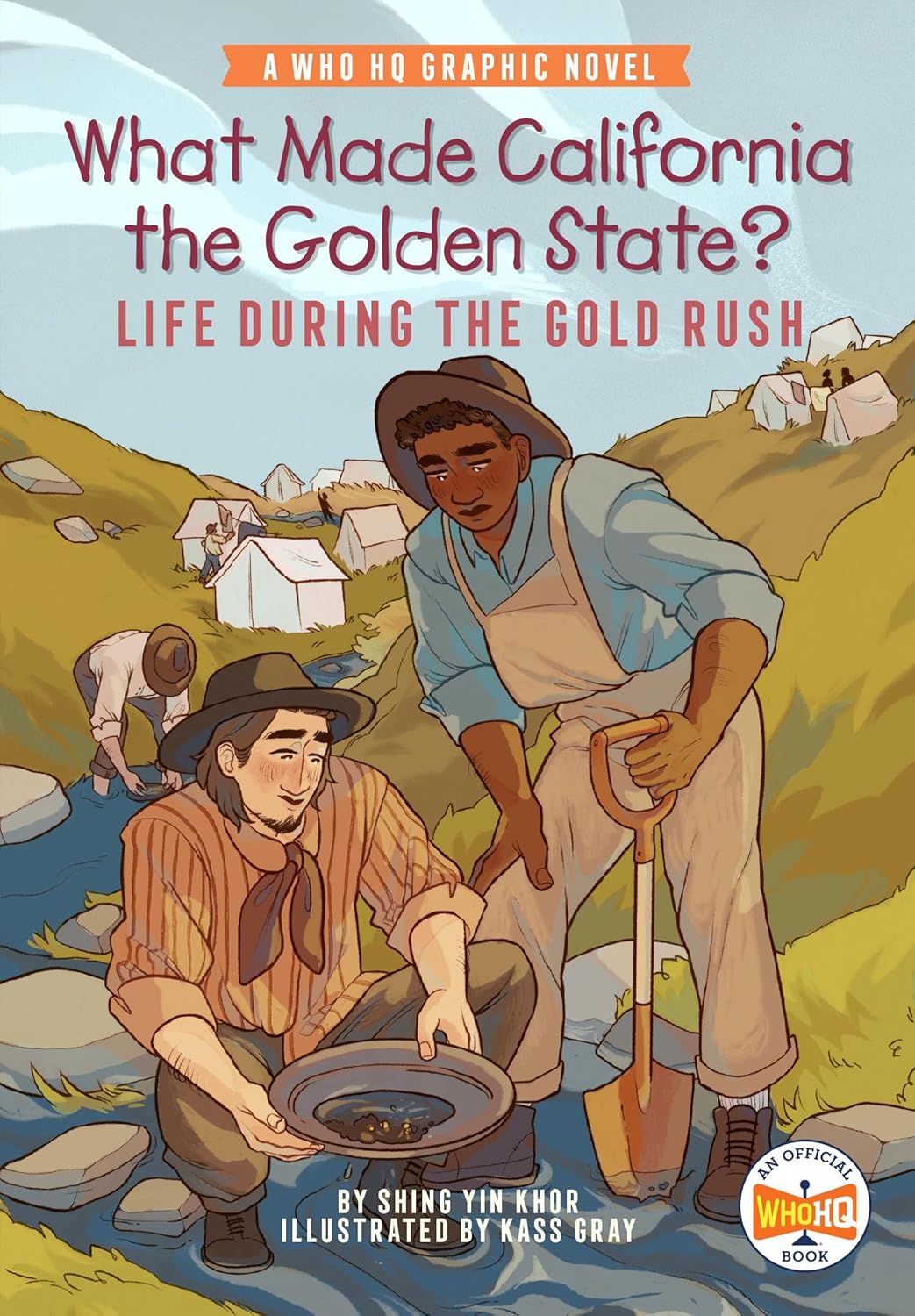 What Made California the Golden State: Life During the Gold Rush: A Who HQ Graphic Novel (Penguin Workshop)
What Made California the Golden State: Life During the Gold Rush: A Who HQ Graphic Novel (Penguin Workshop)