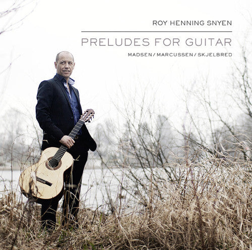 CD диск Snyen, Roy Henning: Preludes for Guitar
CD диск Snyen, Roy Henning: Preludes for Guitar
