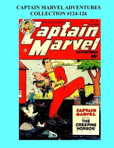 Captain Marvel Adventures Collection #124-126 (CreateSpace Independent Publishing Platform)
Captain Marvel Adventures Collection #124-126 (CreateSpace Independent Publishing Platform)