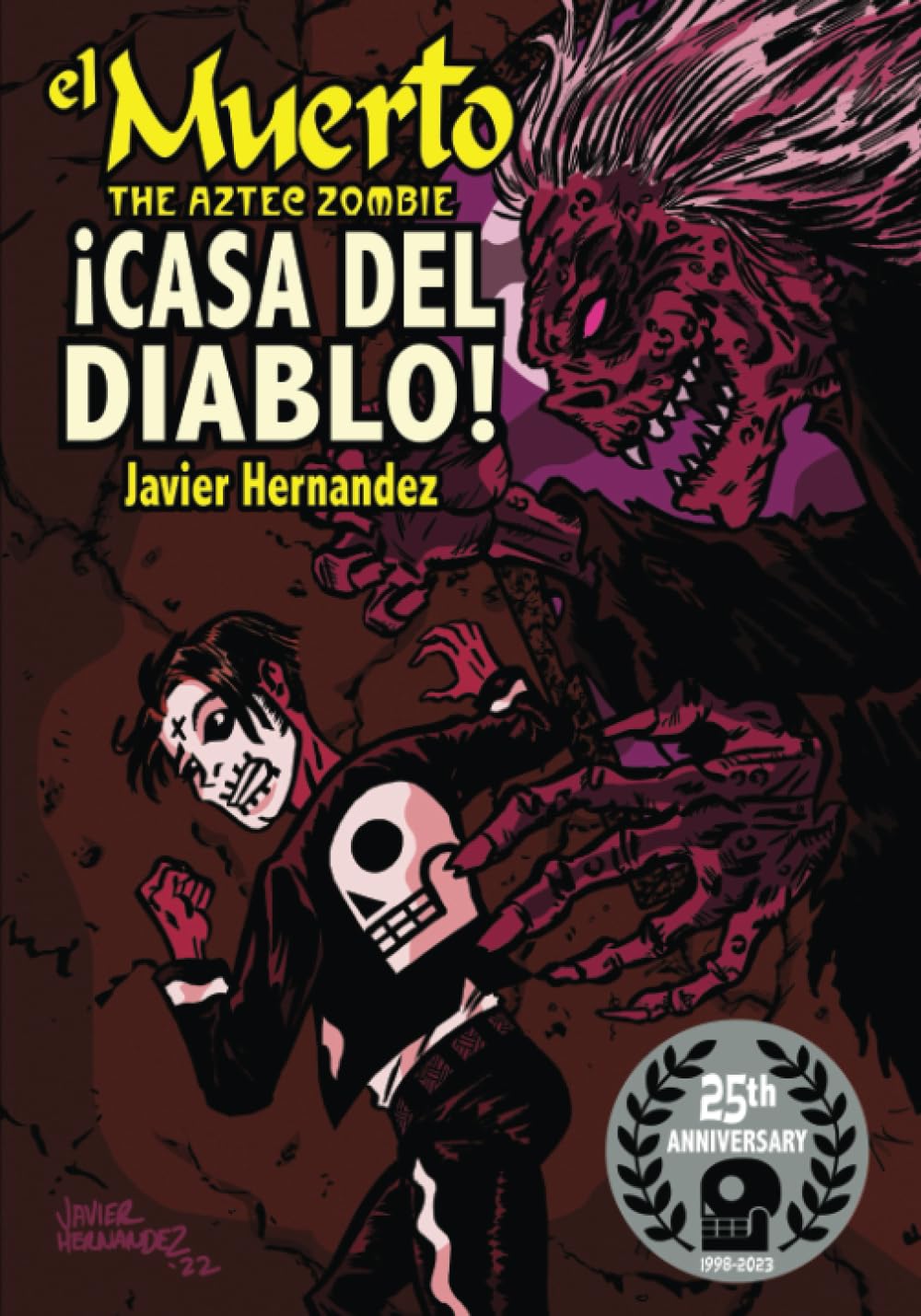 El Muerto the Aztec Zombie: !CASA DEL DIABLO! (EL MUERTO THE AZTEC ZOMBIE by Javier Hernandez) (Independently published)
El Muerto the Aztec Zombie: !CASA DEL DIABLO! (EL MUERTO THE AZTEC ZOMBIE by Javier Hernandez) (Independently published)