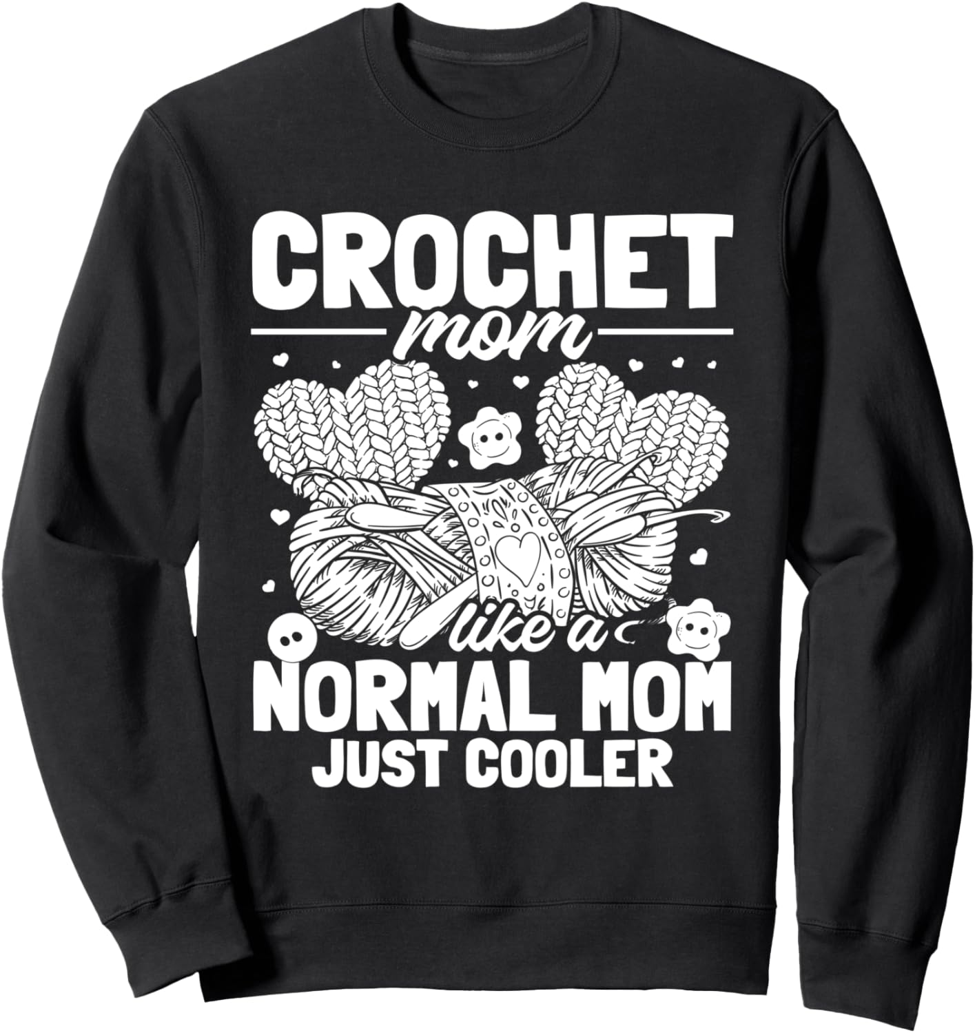 Вязаная мама - это как обычная мама, только круче - Толстовка «Вязаная мама» Crocheting Crochet Mama, черный
Вязаная мама - это как обычная мама, только круче - Толстовка «Вязаная мама» Crocheting Crochet Mama, черный