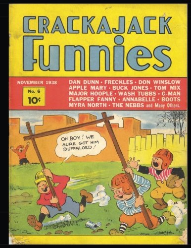 Crackajack Funnies #6: Classic Golden Age Comic 1938 (CreateSpace Independent Publishing Platform)
Crackajack Funnies #6: Classic Golden Age Comic 1938 (CreateSpace Independent Publishing Platform)