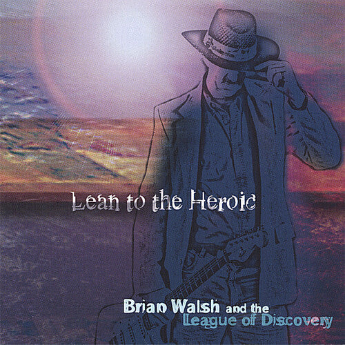 CD диск Walsh, Brian & the League of Discovery: Lean to the Heroic
CD диск Walsh, Brian & the League of Discovery: Lean to the Heroic