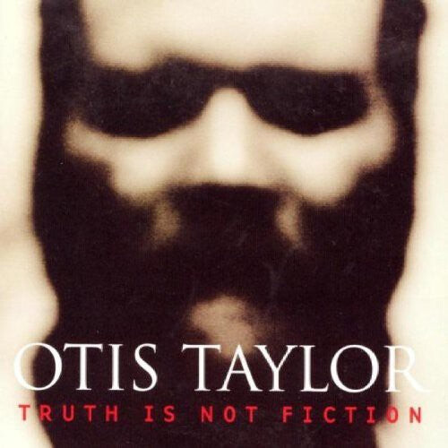 CD диск Taylor, Otis: Truth Is Not Fiction
CD диск Taylor, Otis: Truth Is Not Fiction