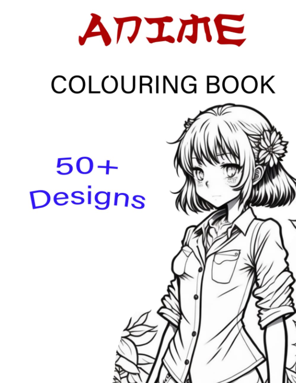 Anime Colouring Book: For Kids and Teens
Anime Colouring Book: For Kids and Teens