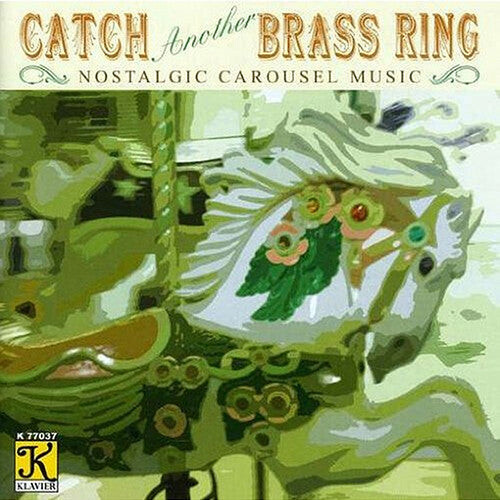 CD диск Catch Another Brass Ring / Various: Band Organ Arrangements : Catch Another Brass Ring
CD диск Catch Another Brass Ring / Various: Band Organ Arrangements : Catch Another Brass Ring