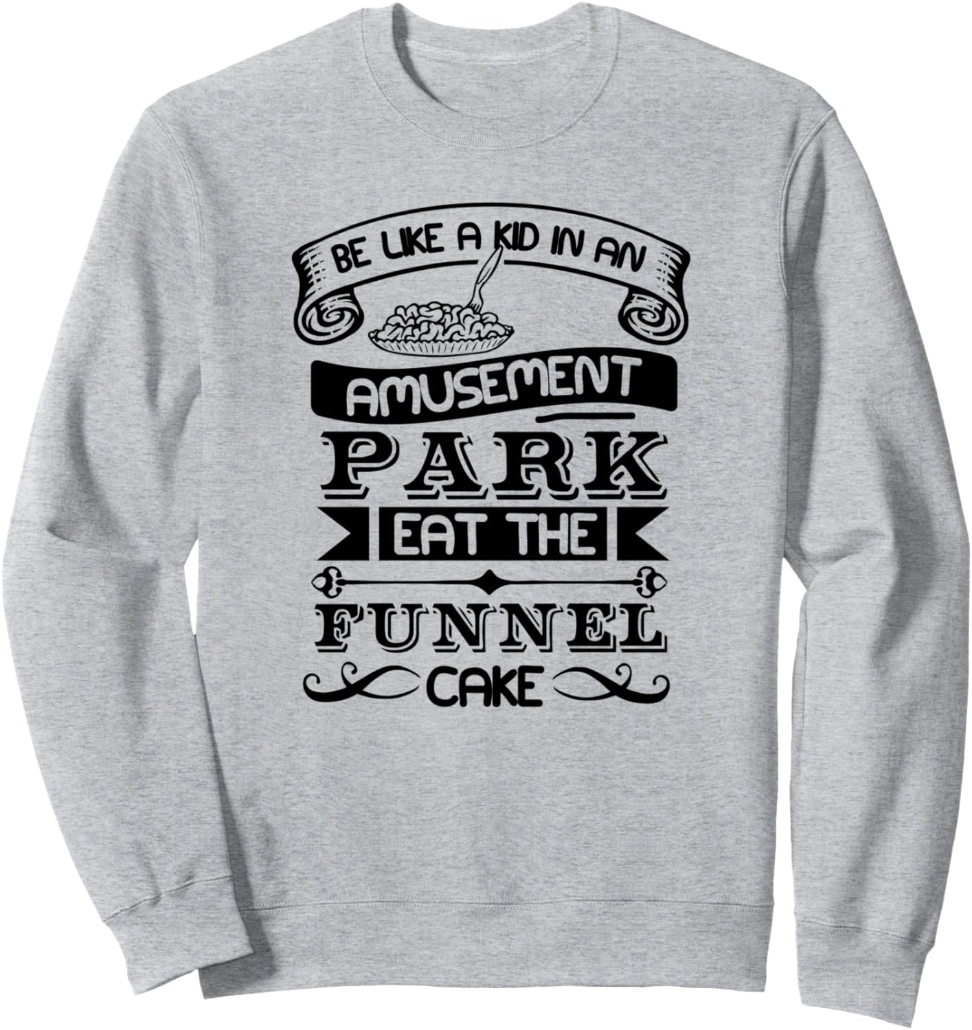 Будь как ребенок в парке развлечений: съешь пончик-воронку - забавная толстовка Be Like A Kid In An Amusement Park Eat Funnel Cake, серый
Будь как ребенок в парке развлечений: съешь пончик-воронку - забавная толстовка Be Like A Kid In An Amusement Park Eat Funnel Cake, серый