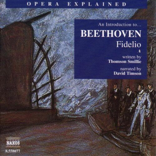 CD диск Beethoven / Smillie / Timson: Opera Explained: Fidelio
CD диск Beethoven / Smillie / Timson: Opera Explained: Fidelio