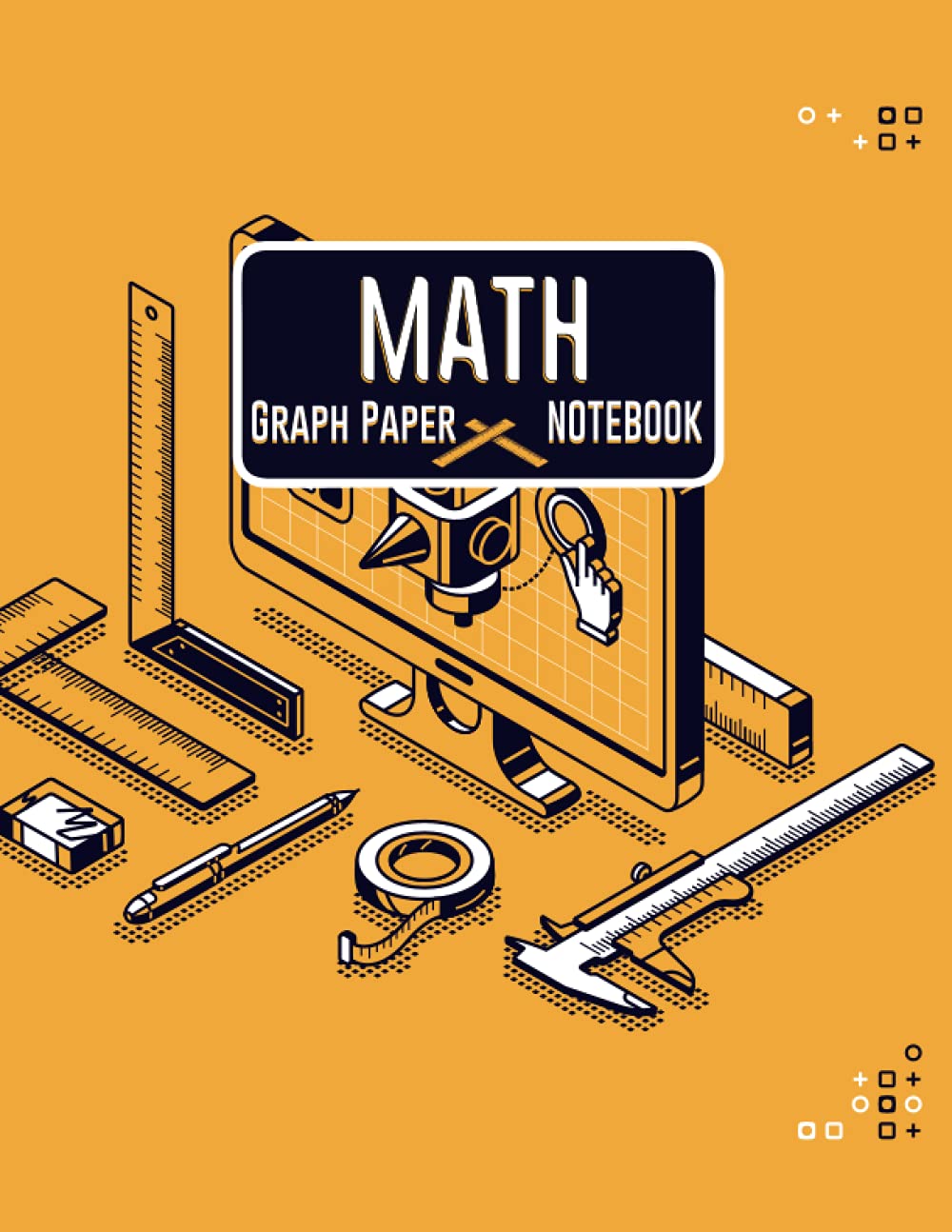 MATH GRAPH PAPER NOTEBOOK: MATH Graph Paper Composition Notebook 8.5x11" Interior 4 x 4 Graph Paper Notebooks. It contains a 120 page (Independently published)
MATH GRAPH PAPER NOTEBOOK: MATH Graph Paper Composition Notebook 8.5x11" Interior 4 x 4 Graph Paper Notebooks. It contains a 120 page (Independently published)