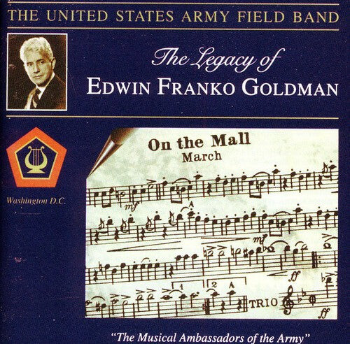 CD диск Goldman / Mennin / Milhaud / Us Army Field Band: Legacy of Edwin Franko Goldman 
CD диск Goldman / Mennin / Milhaud / Us Army Field Band: Legacy of Edwin Franko Goldman