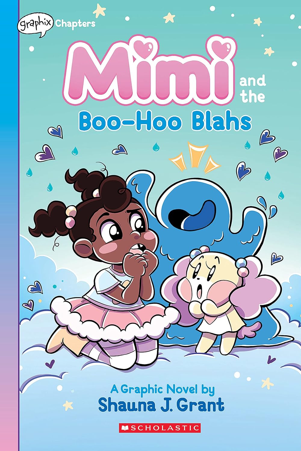 Mimi and the Boo-Hoo Blahs: A Graphix Chapters Book (Mimi #2) (Graphix)
Mimi and the Boo-Hoo Blahs: A Graphix Chapters Book (Mimi #2) (Graphix)
