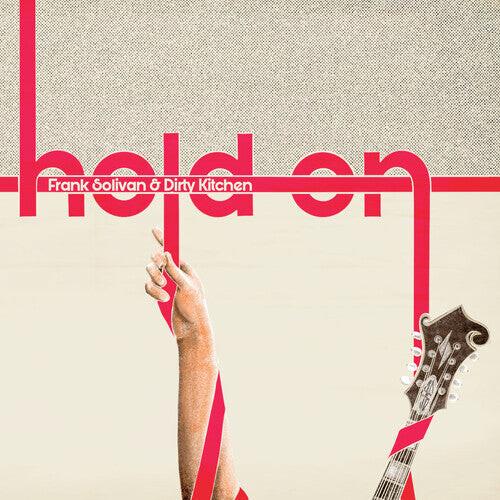 CD диск Solivan, Frank / Dirty Kitchen: Hold On
CD диск Solivan, Frank / Dirty Kitchen: Hold On