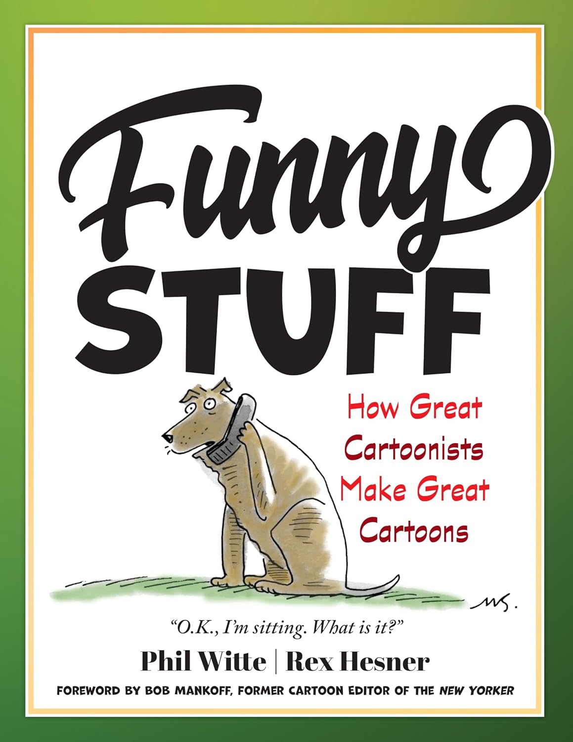 Funny Stuff: How Great Cartoonists Make Great Cartoons (Prometheus)
Funny Stuff: How Great Cartoonists Make Great Cartoons (Prometheus)