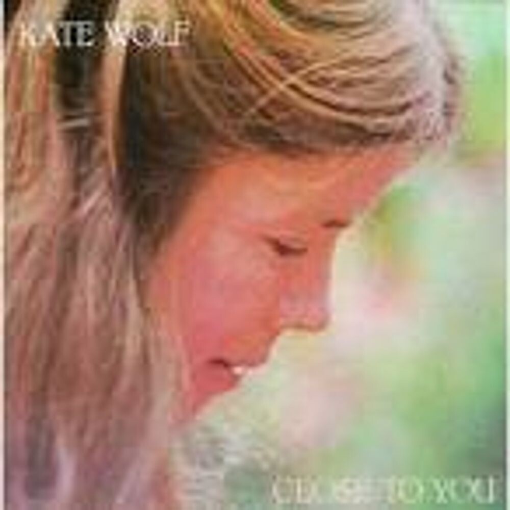 Диск CD Close To You - Kate Wolf
Диск CD Close To You - Kate Wolf