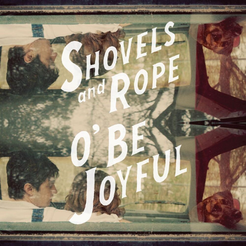 Диск CD O' Be Joyful - Shovels & Rope
Диск CD O' Be Joyful - Shovels & Rope