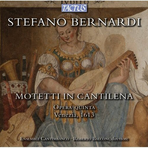 CD диск Bernardi / Ensemble Cantimbanco: Motetti in Cantilena: Opera Quinta Venezia 1613
CD диск Bernardi / Ensemble Cantimbanco: Motetti in Cantilena: Opera Quinta Venezia 1613