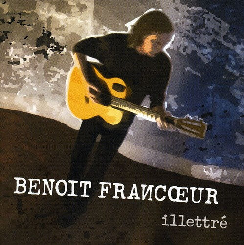CD диск Francoeur, Benoit: Illettre
CD диск Francoeur, Benoit: Illettre