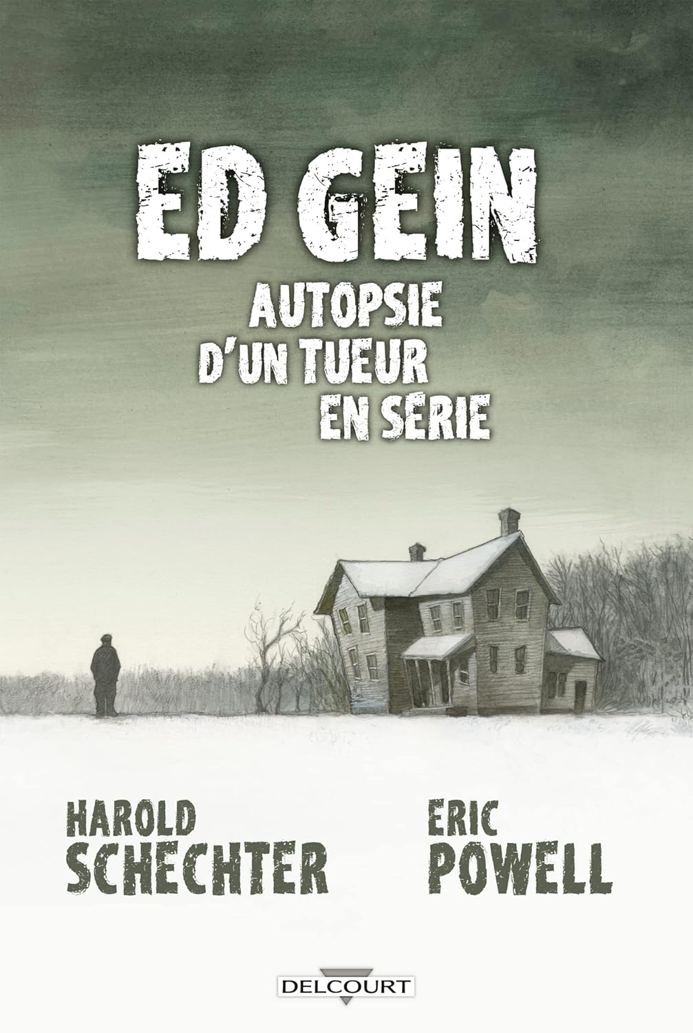 Ed Gein Autopsie d'un tueur en série (DELCOURT)
Ed Gein Autopsie d'un tueur en série (DELCOURT)