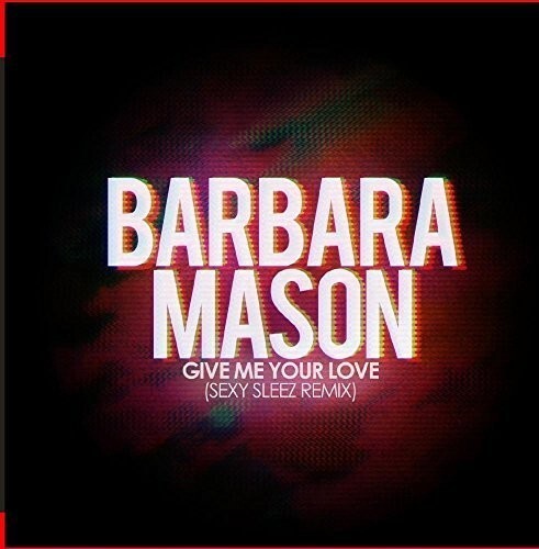 CD диск Mason, Barbara: Give Me Your Love (Sexy Sleez Mix)
CD диск Mason, Barbara: Give Me Your Love (Sexy Sleez Mix)