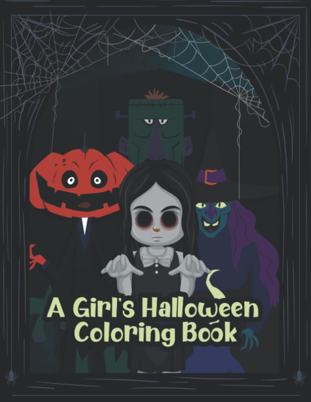 A Girls Halloween Coloring Book: A Halloween Coloring Book for Adults & Teens (Independently published)
A Girls Halloween Coloring Book: A Halloween Coloring Book for Adults & Teens (Independently published)