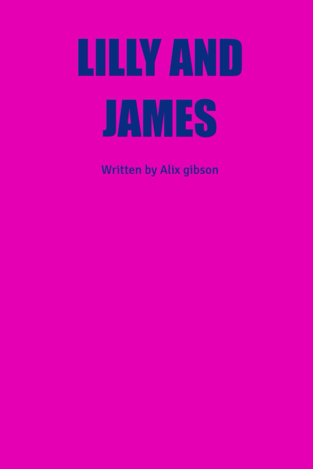 LILLY AND JAMES (Independently published)
LILLY AND JAMES (Independently published)