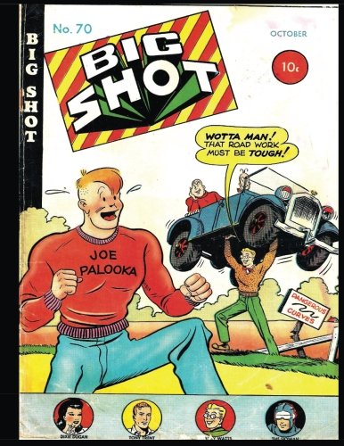 Big Shot Comics #70: Golden Age Humor Comic 1946 (CreateSpace Independent Publishing Platform)
Big Shot Comics #70: Golden Age Humor Comic 1946 (CreateSpace Independent Publishing Platform)