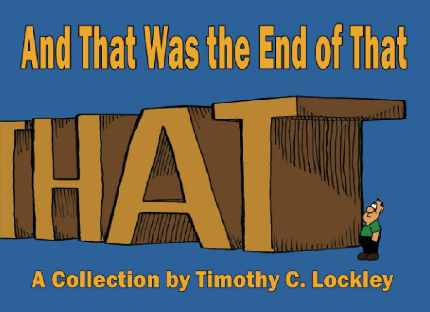 And That Was the End of That (Independently published)
And That Was the End of That (Independently published)