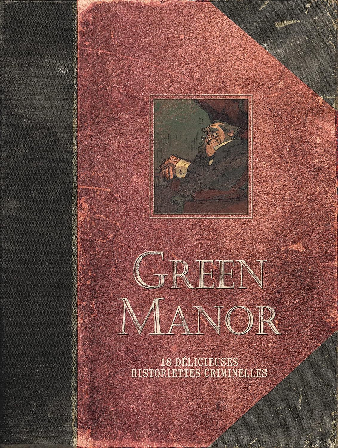 Green Manor - L'intégrale - Tome 0 - Green Manor - L'intégrale (Edition augmentée) (DUPUIS)
Green Manor - L'intégrale - Tome 0 - Green Manor - L'intégrale (Edition augmentée) (DUPUIS)