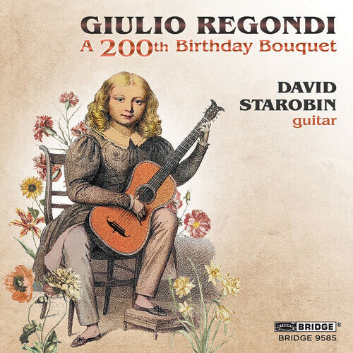 CD диск Regondi / Starobin: A 200th Birthday Bouquet
CD диск Regondi / Starobin: A 200th Birthday Bouquet
